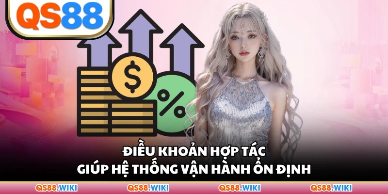 Điều khoản hợp tác giúp hệ thống vận hành ổn định