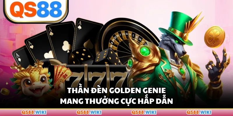 Thần đèn Golden Genie mang thưởng cực hấp dẫn